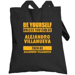 Be Yourself Unless You Can Be Alejandro Villanueva Pittsburgh Sports F