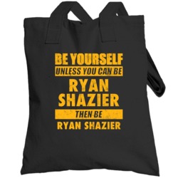 Be Yourself Unless You Can Be Ryan Shazier Pittsburgh Sports Football 