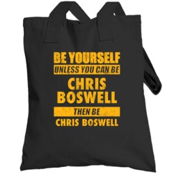 Be Yourself Unless You Can Be Chris Boswell Pittsburgh Sports Football