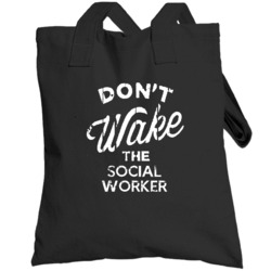 Dont Wake The Social Worker Popular Grunge Occupation Totebag