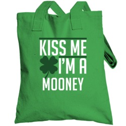 Kiss Me I'm A Mooney St Patricks Day Drinking Totebag