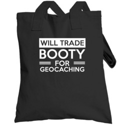 Will Trade Booty For Geocaching Funny Totebag