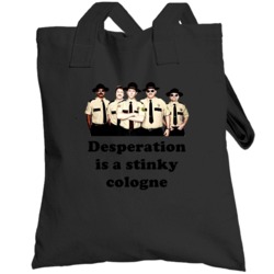 Desperation Is A Stinky Cologne Cool Super Troopers 2001 Entire Crew T