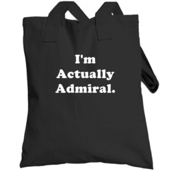 Admiral Actually Funny Halloween Costume Totebag