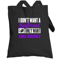 Dont Want Boyfriend Want Football Luke Kuechly Carolina Fan Totebag