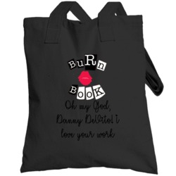 Oh My God Danny Devito! I Love Your Work Burn Book Mean Girls Totebag