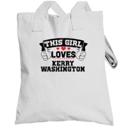 This Girl Loves Kerry Washington Sexiest Women Fan Totebag