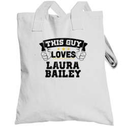 This Guy Loves Laura Bailey Sexiest Women Fan Totebag