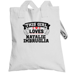 This Girl Loves Natalie Imbruglia Sexiest Women Fan Totebag