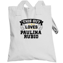 This Guy Loves Paulina Rubio Sexiest Women Fan Totebag