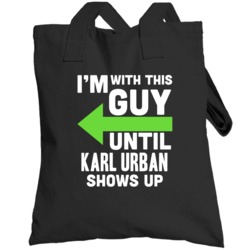 Im With This Guy Until Karl Urban Shows Up Funny Fan Totebag