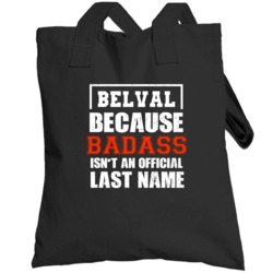 Belval Because Badass Isn't An Official Last Name Funny Worn Look Tote