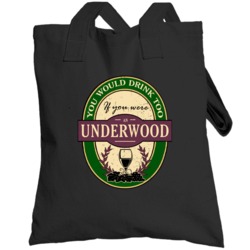 You Would Drink Too If You Were An Underwood Wine Label Last Name Worn