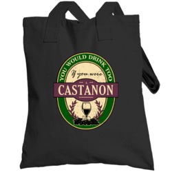 You Would Drink Too If You Were A Castanon Wine Label Last Name Worn L