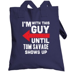 With This Guy Until Tom Savage Shows Up Houston Football Fan Totebag
