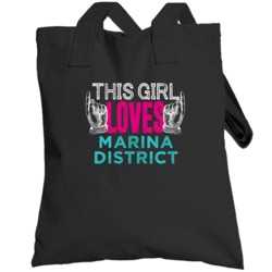 This Girl Loves Marina District Us Local Neighborhood Totebag