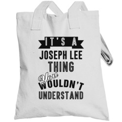 It's A Joseph Lee Thing You Wouldn't Understand Local Us Neighborhood 