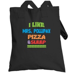 I Like Pizza Sleep And Totebag