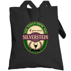 You Would Drink Too If You Were A Silverstein Wine Label Last Name Wor