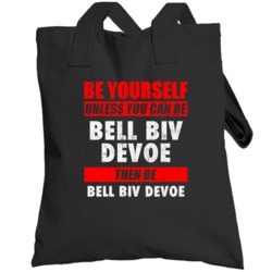 Be Yourself Unless You Can Be Bell Biv Devoe Hip Hop Artist Totebag
