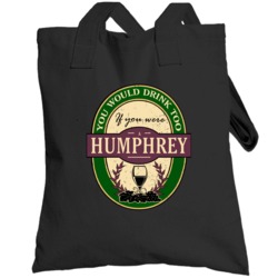 You Would Drink Too If You Were A Humphrey Wine Label Last Name Worn L