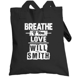 Breathe If You Love Will Smith Hip Hop Fan Totebag