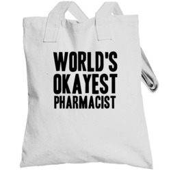 Worlds Okayest Pharmacist Funny Military Job Occupation Totebag