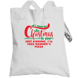 All I Want For Christmas Is You Jk Domino's Pizza Funny Holiday Gift T