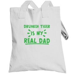 Drunken Tiger Is My Real Dad Hip Hop Artist Fan Totebag