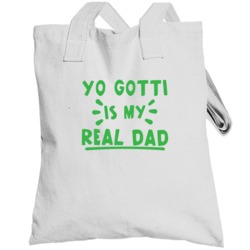 Yo Gotti Is My Real Dad Hip Hop Artist Fan Totebag