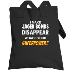 Disappear What's Your Superpower Funny Drinking Party Totebag