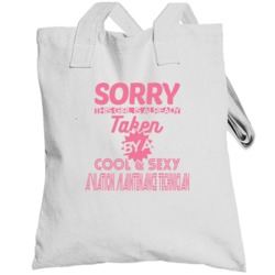 Sorry This Girl Taken By Cool And Sexy Totebag