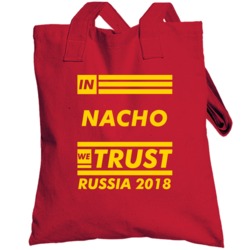 In Nacho We Trust Spain 2018 Fifa World Cup Fan Totebag