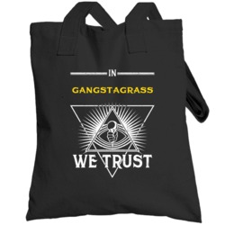 In Gangstagrass We Trust Hip Hop Artist Fan Totebag