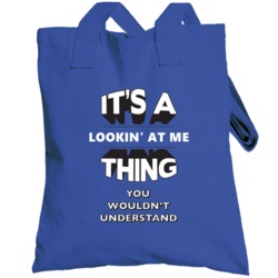 It's A Lookin' At Me Thing You Wouldn't Understand Cool Hip Hop Fan To