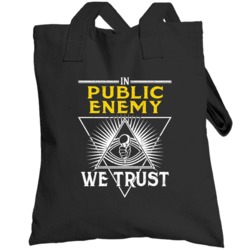 In Public Enemy We Trust Hip Hop Artist Fan Totebag