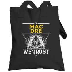In Mac Dre We Trust Hip Hop Artist Fan Totebag