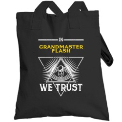 In Grandmaster Flash We Trust Hip Hop Artist Fan Totebag
