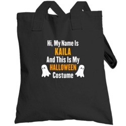 Hi My Name Is Kaila Halloween Costume Fun Totebag