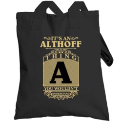 Althoff Thing You Wouldn't Understand Family Name Pride Totebag