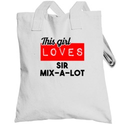 This Girl Loves Sir Mix-a-lot Hip Hop Artist Totebag