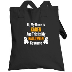 Hi My Name Is Karen Halloween Costume Fun Totebag