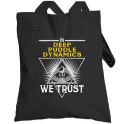 In Deep Puddle Dynamics We Trust Hip Hop Artist Fan Totebag