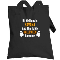 Hi My Name Is Savana Halloween Costume Fun Totebag