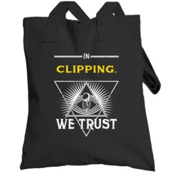 In Clipping We Trust Hip Hop Artist Fan Totebag