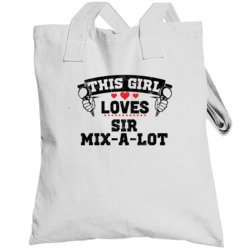This Girl Loves Sir Mix-a-lot Hip Hop Artist Fan Totebag