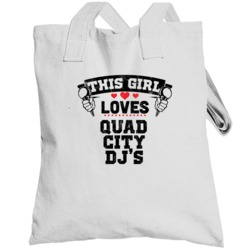 This Girl Loves Quad City Dj's Hip Hop Artist Fan Totebag