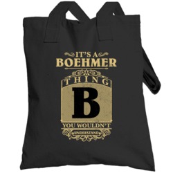 Boehmer Thing You Wouldn't Understand Family Name Pride Totebag