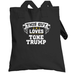 This Guy Loves Tone Trump Hip Hop Artist Fan Totebag