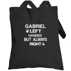 Gabriel Left Handed But Always Right Funny Name Totebag